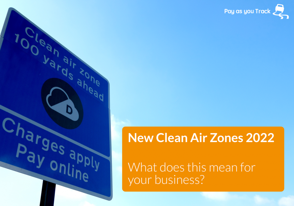Clean Air Zone road sign with clear blue sky on background. Orange text box reads 'New Clean Air Zones 2022. What does this mean for your fleet?'